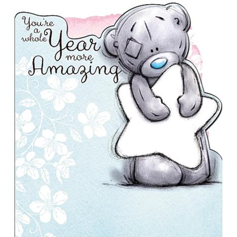 Whole Year More Amazing Me to You Bear Birthday Card £2.19